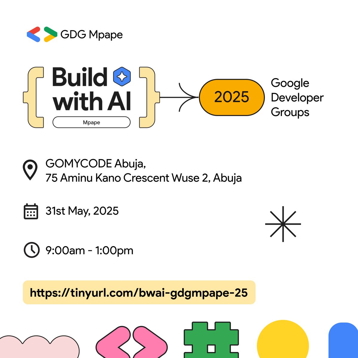Join us for a hands-on workshop where we explore the  possibilities of AI.

Note: Come with your laptop.

📍GOMYCODE, Aminu Kano Crescent, Wuse Abuja

🗓 31st May 2025

🕘 9:00 am

Register: tinyurl.com/bwai-gdgmpape-…