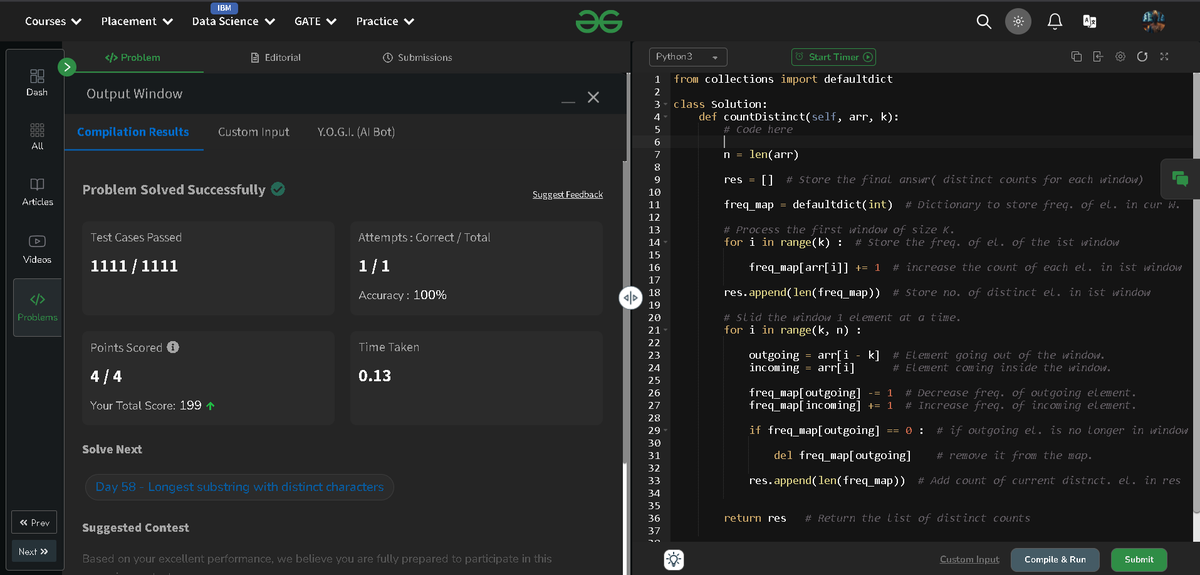 muzamilnaik_'s tweet photo. Day 57 β
| #gfg161 Challenge @geeksforgeeks
Solved: Count Distinct Elements in Every Window πͺ
π§ Approach: Sliding πͺ+ Hash Map
π Efficiently tracks frequencies of elements as πͺmoves
T: O(n) | S: O(k)
πMore in ALT
#DSA #Python #100DaysOfCode #geekstreak2025 https://t.co/EThq3elju1