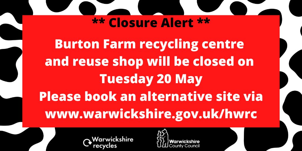 Warksrecycles's tweet photo. Burton Farm Recycling Centre and Reuse Shop in Stratford will be closed for essential maintenance on Tuesday 20th May for one day.   Please book to visit an alternative recycling centre, such as Princes Drive in Leamington or Shipston.  https://t.co/RcNaIZt1lE https://t.co/sVxu277YUR