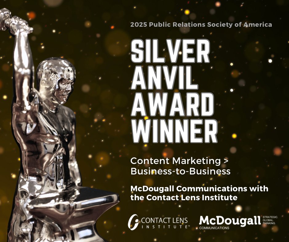 One Silver Anvil Award from <a href="/PRSA/">PRSA</a> wasn’t enough for <a href="/CLInstituteUSA/">Contact Lens Institute</a>’s See Tomorrow market research campaign. For the second year in a row, this initiative developed with McDougall Communications won Best B2B Content Marketing Program.🎉

More on the award: bit.ly/4kk6Vk3