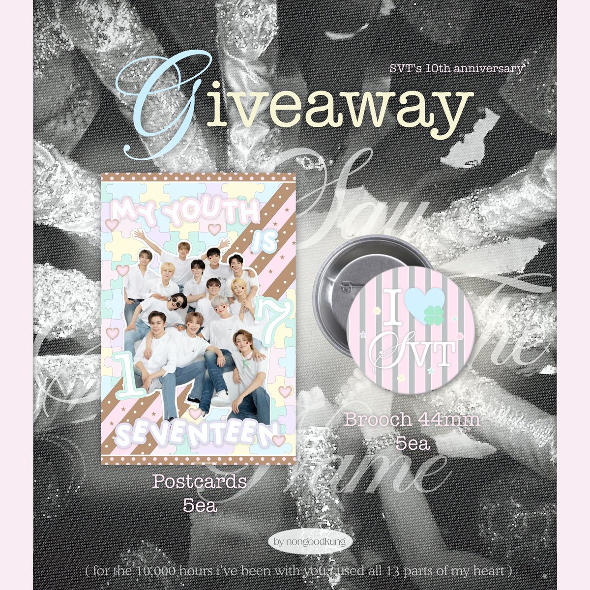 pls kindly – rt  ʚ🧁ɞ  ( 5 sets  ) 

𝒢iveaway 7️⃣teen’s 10th anniversary 𓈒
♡ Brooch 44mm
♡ Postcards 4*6 

𓏸 gg form : 26/5  𐔌 20.17 ꒱
𓏸 shipping  : 30 thb 𓈒

──── ⋆˚ ୨ৎ ˚⋆ ────

( #กะรัตพระเวสสันดร 🧑🏻‍🍳🪽 )