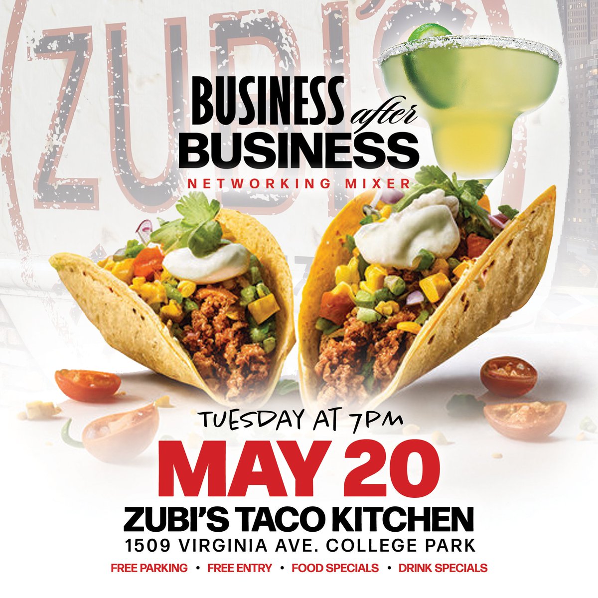 Business After Business™
Networking Mixer

Tuesday, May 20th @ 7pm

Zubi's Taco Kitchen &amp; Bar 
1509 Virginia Ave. College Park
