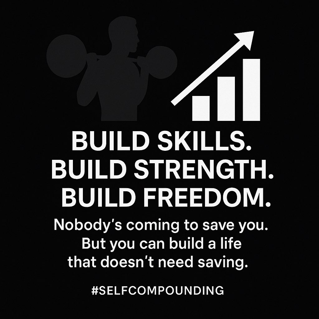 SelfCompounding's tweet image. Build skills.
Build strength.
Build freedom.

Nobody’s coming to save you. But you can build a life that doesn’t need saving.

#SelfCompounding