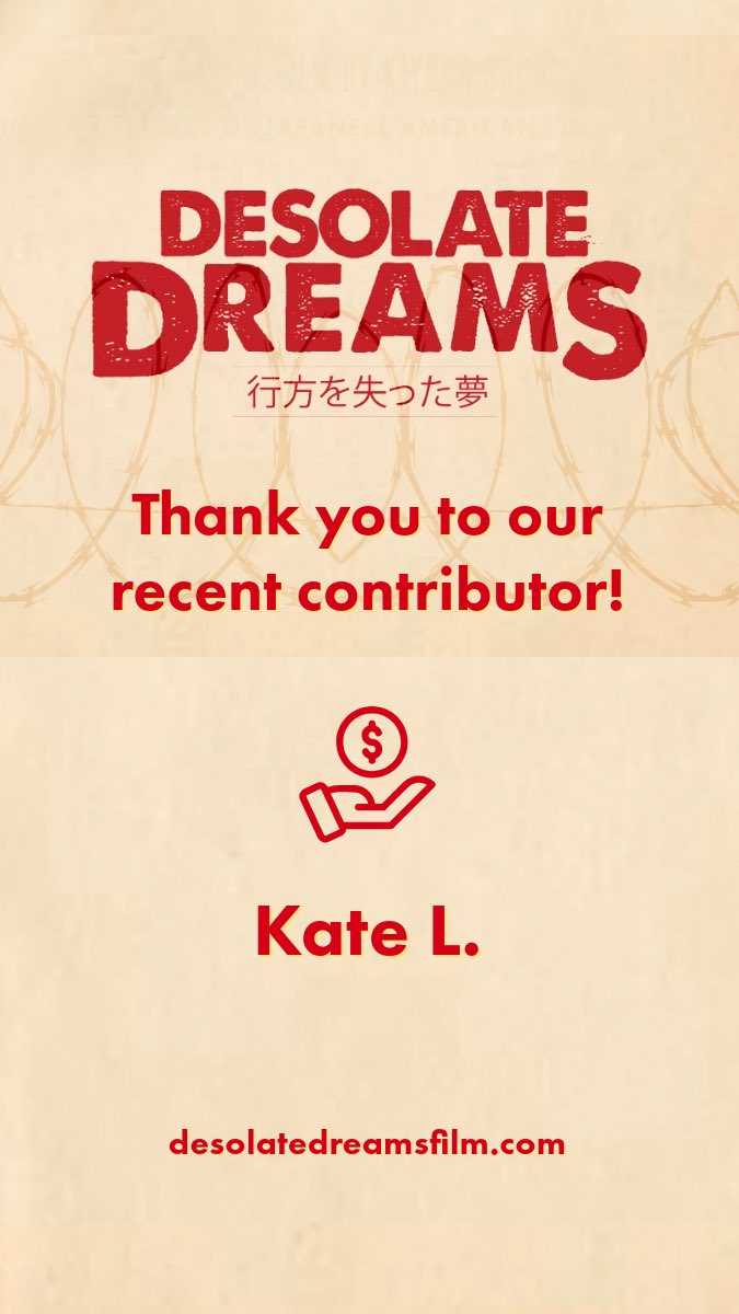 Shoutout to Kate L. for supporting Desolate Dreams with a donation! Every dollar helps us share this untold story. Thank you for being part of the journey! #DesolateDreamsFilm #SupportIndieFilm #JapaneseAmericanHistory #NeverForget