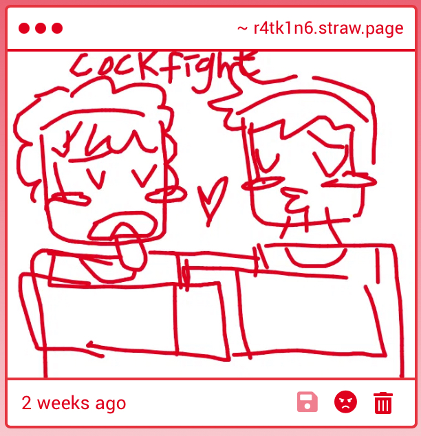 WHAT I JUST CHECJED MY STRAWPAGE THESE ARE SO CUTE (is cockfight the actual ship name for shedxguest cus like i dig it) #forsaken