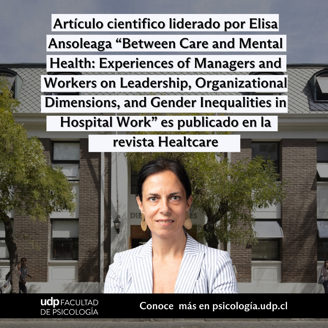 🧠 Se publicó en Healthcare un artículo liderado por Elisa Ansoleaga (Psicología UDP) sobre liderazgo, salud mental y desigualdades de género en hospitales públicos de Chile. Disponible ya para su lectura.

#PsicologíaUDP #SaludMentalLaboral #LiderazgoYBienestar