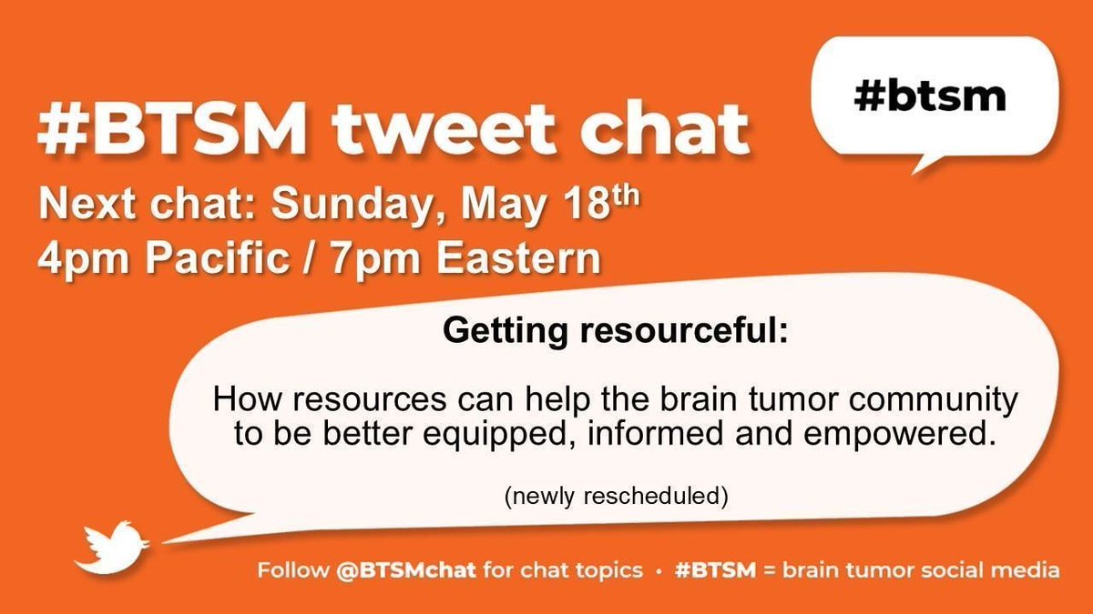Who will be joining us this Sunday for the #btsm chat? 
🔸  Sunday, 5/18 
🔸  4 pm PT; 7 pm ET 
🔸 Topic: Getting resourceful: How resources can help the brain tumor community to be better equipped, informed and empowered.