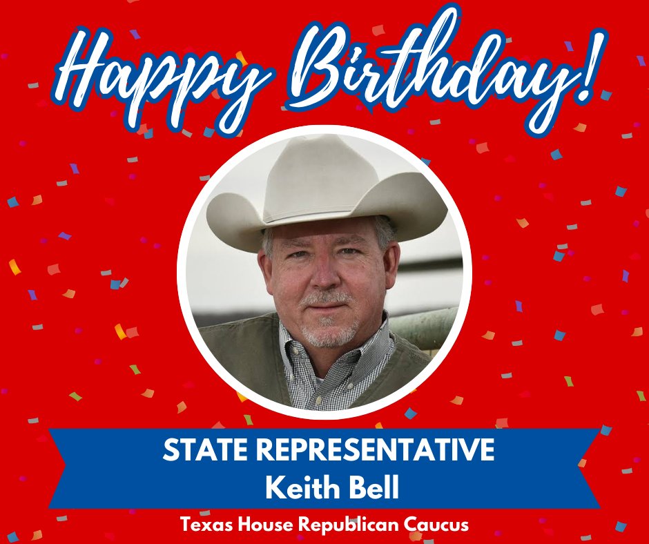 TXGOPCaucus's tweet image. Wishing Rep. Keith Bell a very happy birthday from the Texas House Republican Caucus!