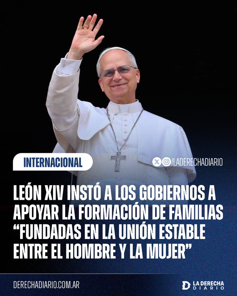 🇻🇦🇺🇸 | El Papa León XIV instó a los gobiernos a apoyar la formación de familias “fundadas en la unión estable entre el hombre y la mujer”.