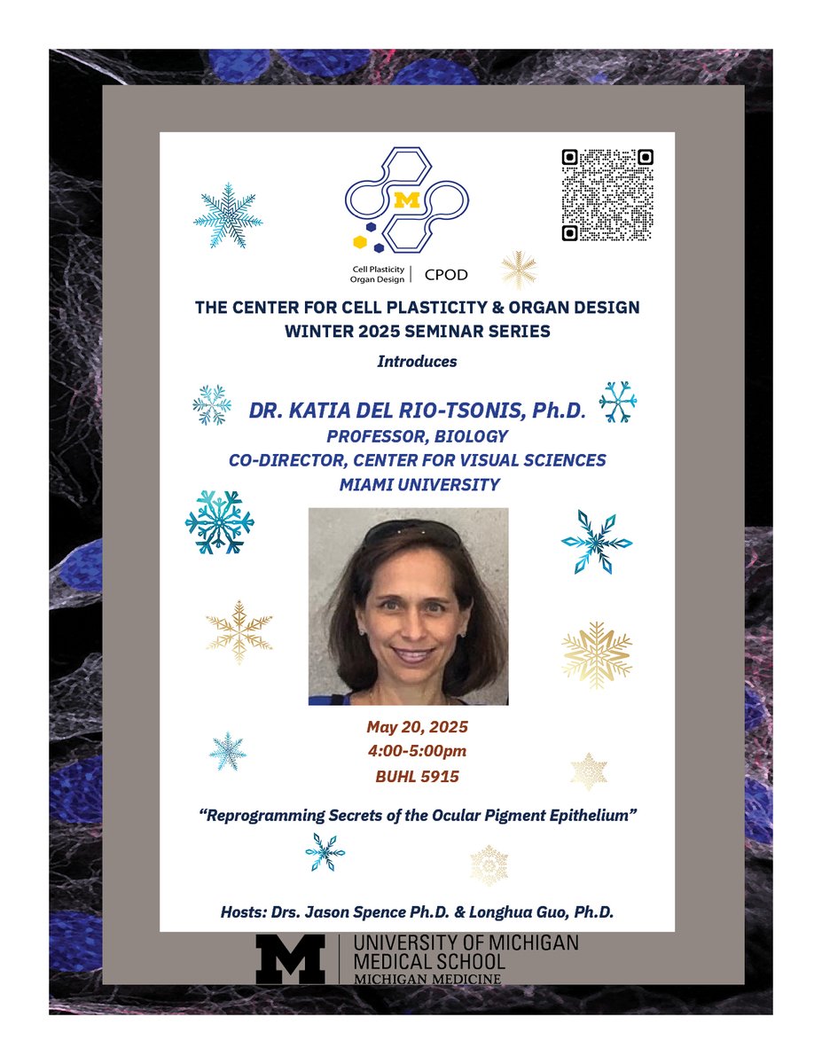 Center for Cell Plasticity and Organ Design (@um_cpod) on Twitter photo Join <a href="/UM_CPOD/">Center for Cell Plasticity and Organ Design</a> for the last presentation of the Center's Winter 2025 Seminar Series:
Who: Katia Del Rio-Tsonis, PhD, Miami University
Seminar: Reprogramming Secrets of the Ocular Pigment Epithelium
When: Tuesday, May 20
Time: 4:00-5:00pm
Where: Buhl 5915
#UmichMedScience Join <a href="/UM_CPOD/">Center for Cell Plasticity and Organ Design</a> for the last presentation of the Center's Winter 2025 Seminar Series:
Who: Katia Del Rio-Tsonis, PhD, Miami University
Seminar: Reprogramming Secrets of the Ocular Pigment Epithelium
When: Tuesday, May 20
Time: 4:00-5:00pm
Where: Buhl 5915
#UmichMedScience