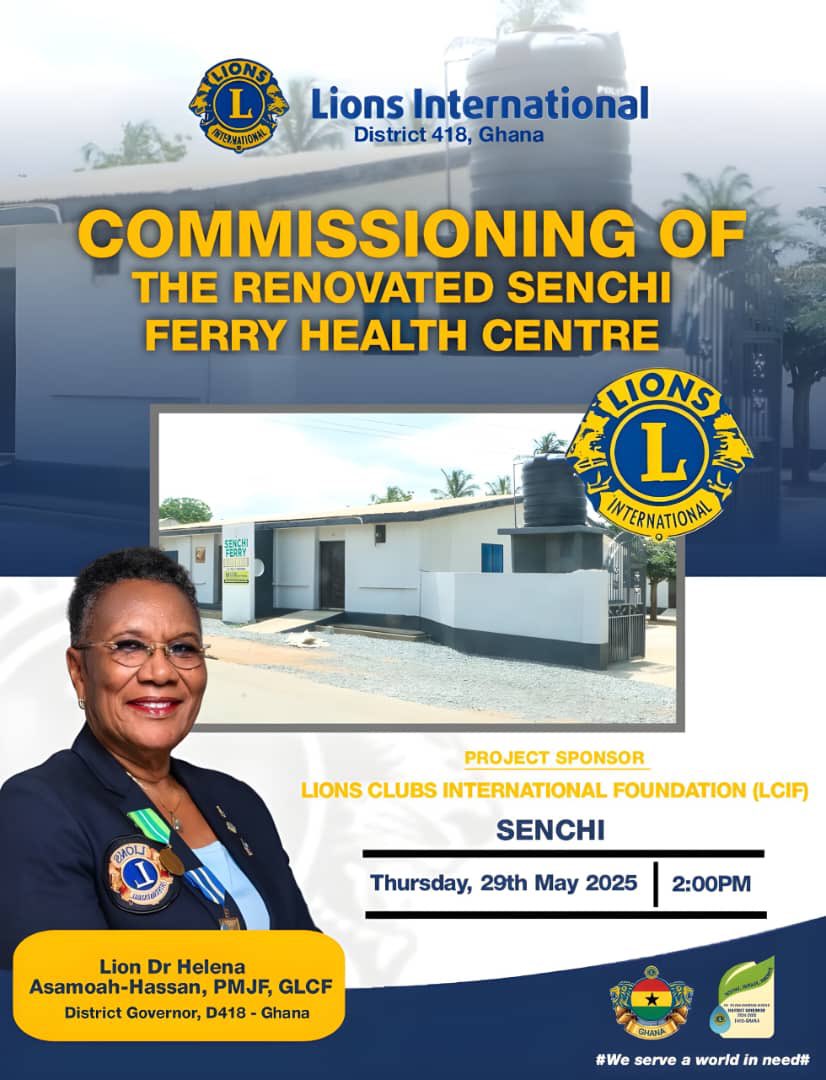 Join us on Thursday, 29th May @ 2PM for the commissioning of the **Rehabilitated Senchi Ferry Health Centre** — an LCIF Grant Project!

Let’s witness service in action with DG Lion Dr. Helena Asamoah-Hassan &amp; partners.

#lionsinternational #WeServe #LCIFImpact