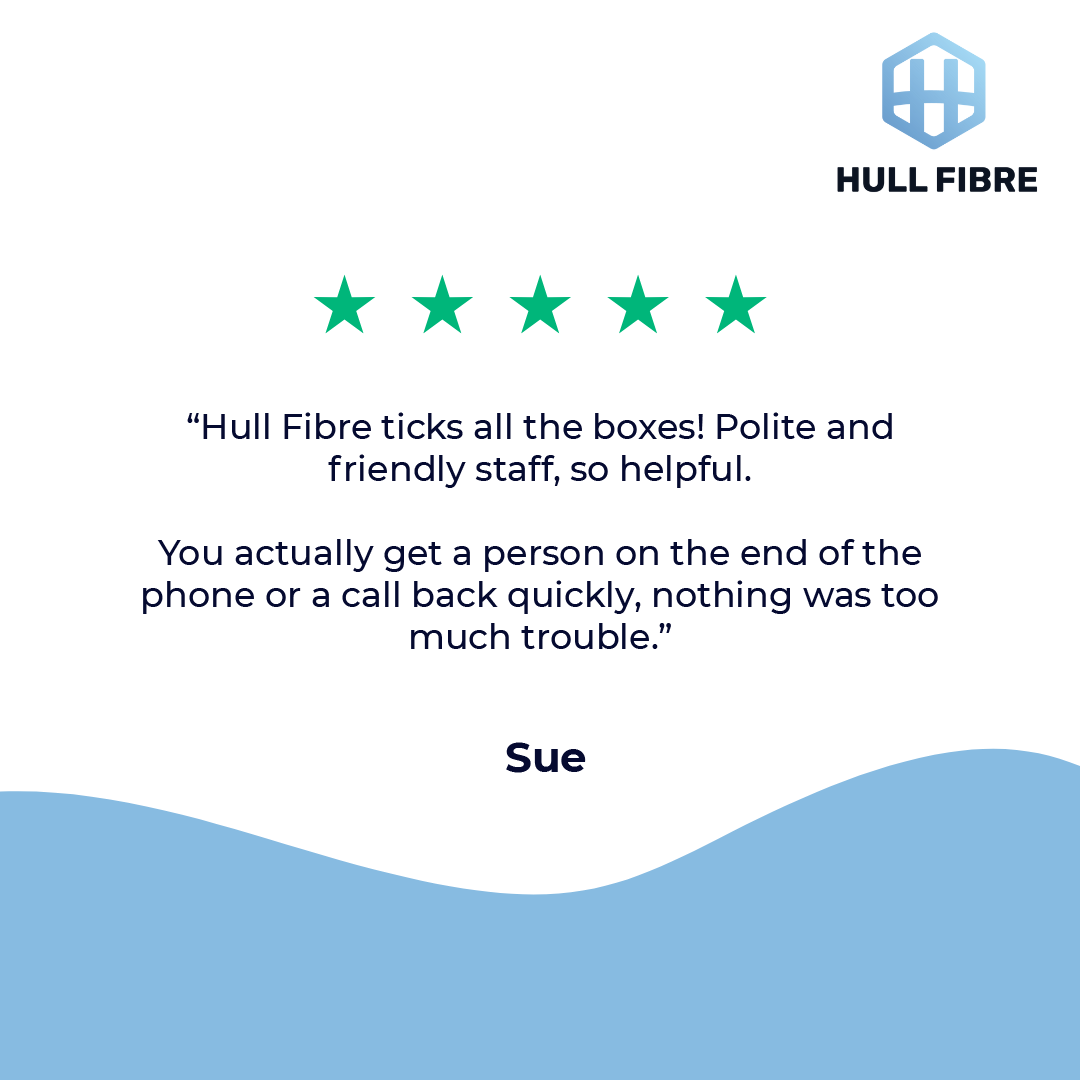 FEEDBACK FRIDAY!

Thank you Sue for sharing your great experience with our broadband team 😄 To see more of our reviews please visit our Trustpilot: zurl.co/ndHa

For broadband that ticks all the boxes, choose Hull Fibre!

📞 01482 574574
📧 sales@hull-fibre.co.uk