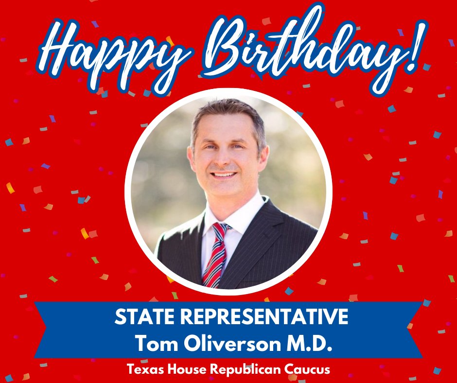 TXGOPCaucus's tweet image. Wishing Rep. @TomOliverson a very happy birthday from the Texas House Republican Caucus!