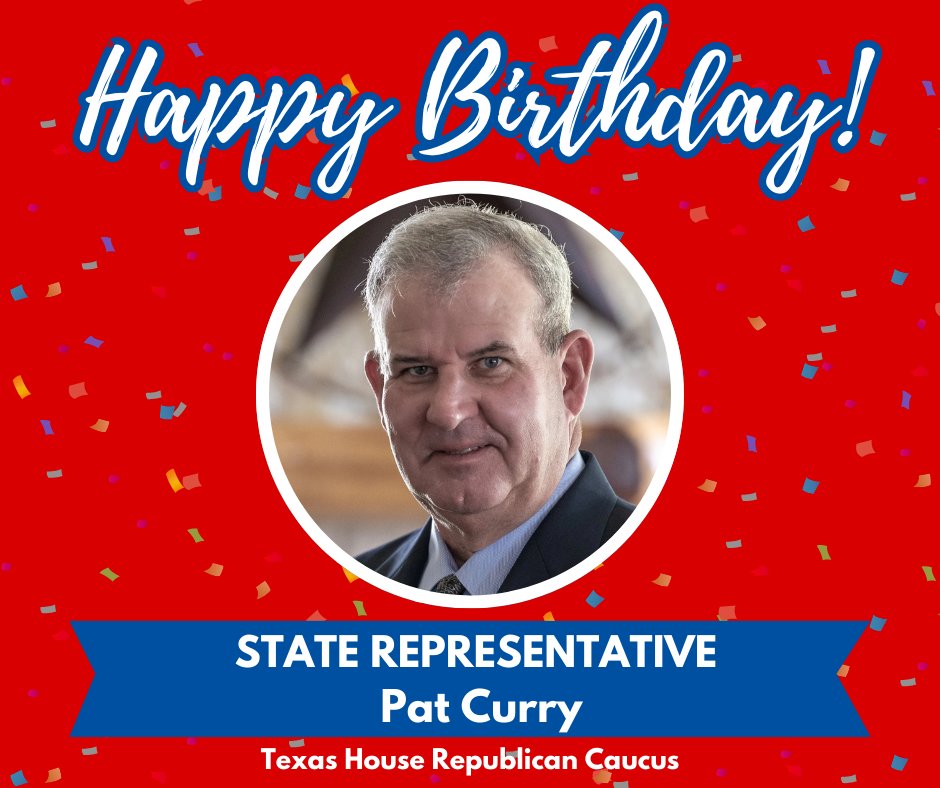 TXGOPCaucus's tweet image. Wishing Rep. @PatrickJCurry1 a very happy birthday from the Texas House Republican Caucus!