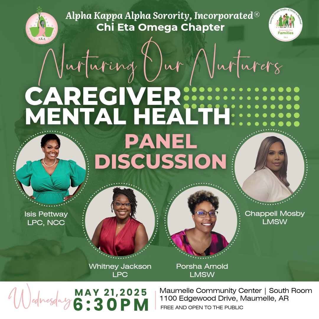 Who cares for the caregivers? 💚#ChiEtaOmegaAKAs invites the public, especially those caring for a loved one, to our "Nurturing Our Nurturers: Caregiver Mental Health Panel Discussion" on May 21, 2025, at 6:30 pm, Maumelle Community Center, South Room. #AKA1908