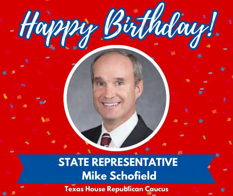 TXGOPCaucus's tweet image. Wishing Rep. @RepSchofield a very happy birthday from the Texas House Republican Caucus!