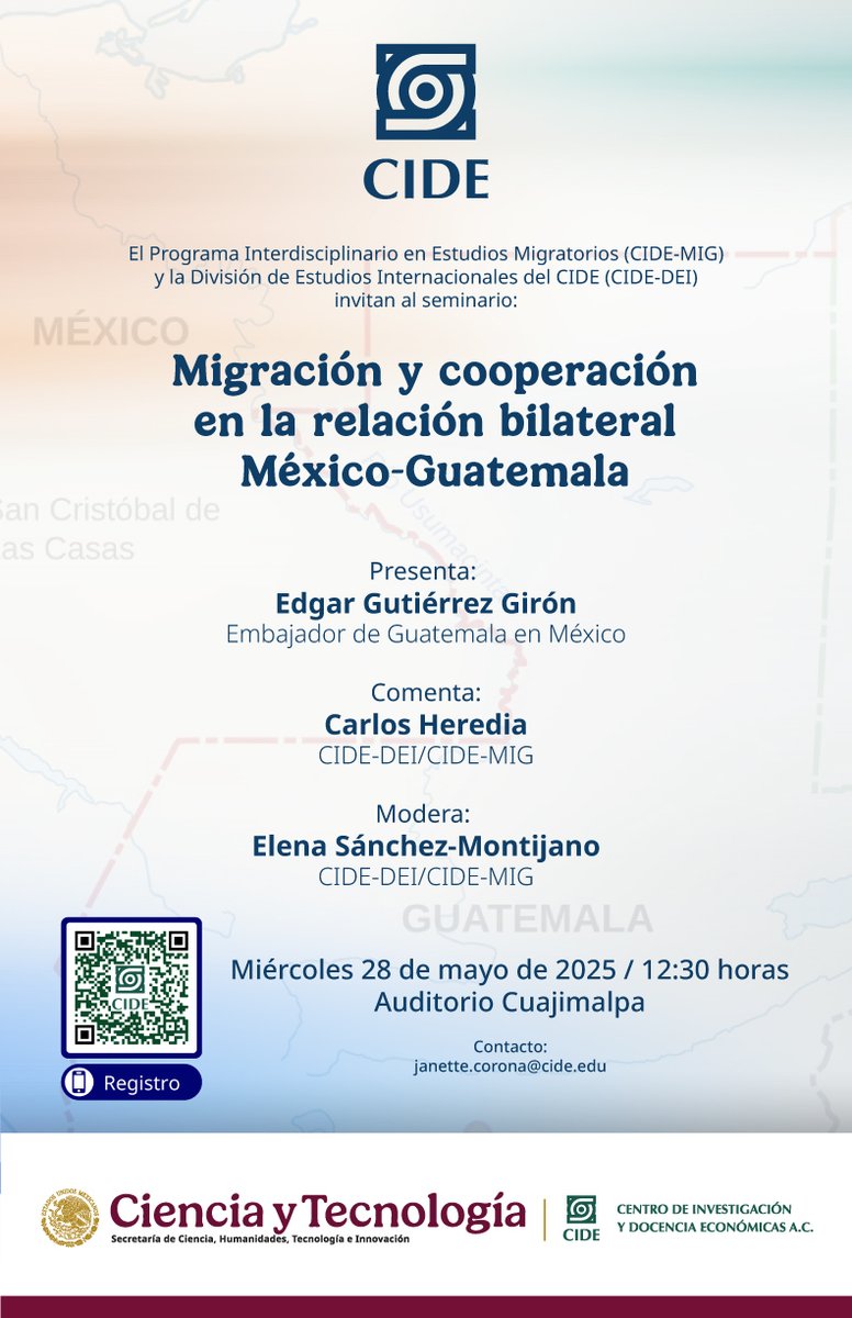 CIDE DEI (@cide_dei) on Twitter photo Miércoles 28 de mayo, 12:30 horas. 
Seminario DEI-CIDE-Mig: Migración y cooperación en la relación bilateral México-Guatemala
Presenta: Edgar Gutiérrez Girón, Embajador de Guatemala en México
Comenta: Carlos Heredia Modera: Elena Sánchez-Montijano
bit.ly/4jZYYkq Miércoles 28 de mayo, 12:30 horas. 
Seminario DEI-CIDE-Mig: Migración y cooperación en la relación bilateral México-Guatemala
Presenta: Edgar Gutiérrez Girón, Embajador de Guatemala en México
Comenta: Carlos Heredia Modera: Elena Sánchez-Montijano
bit.ly/4jZYYkq