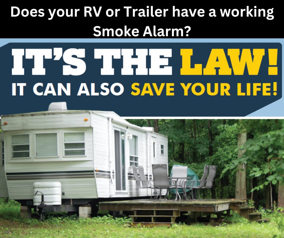 If you are using your trailer or RV this weekend, make sure to check your smoke alarm. It should be less than 10 years old,have fresh batteries, and be installed on the ceiling outside the sleeping area. Fires do not take a vacation; be sure to protect yourself and your family.