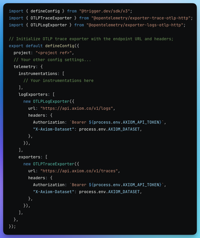 Here's how to export your logs from Trigger to <a href="/AxiomFM/">Axiom</a>: