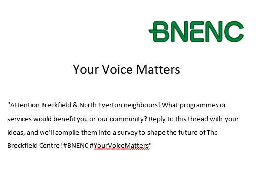 BNENC_'s tweet image. "Breckfield & North Everton neighbours! What programmes or services would benefit you or our community? Reply to this thread with your ideas, and we’ll compile them into a survey to shape the future of The Breckfield Centre! #BNENC #YourVoiceMatters"