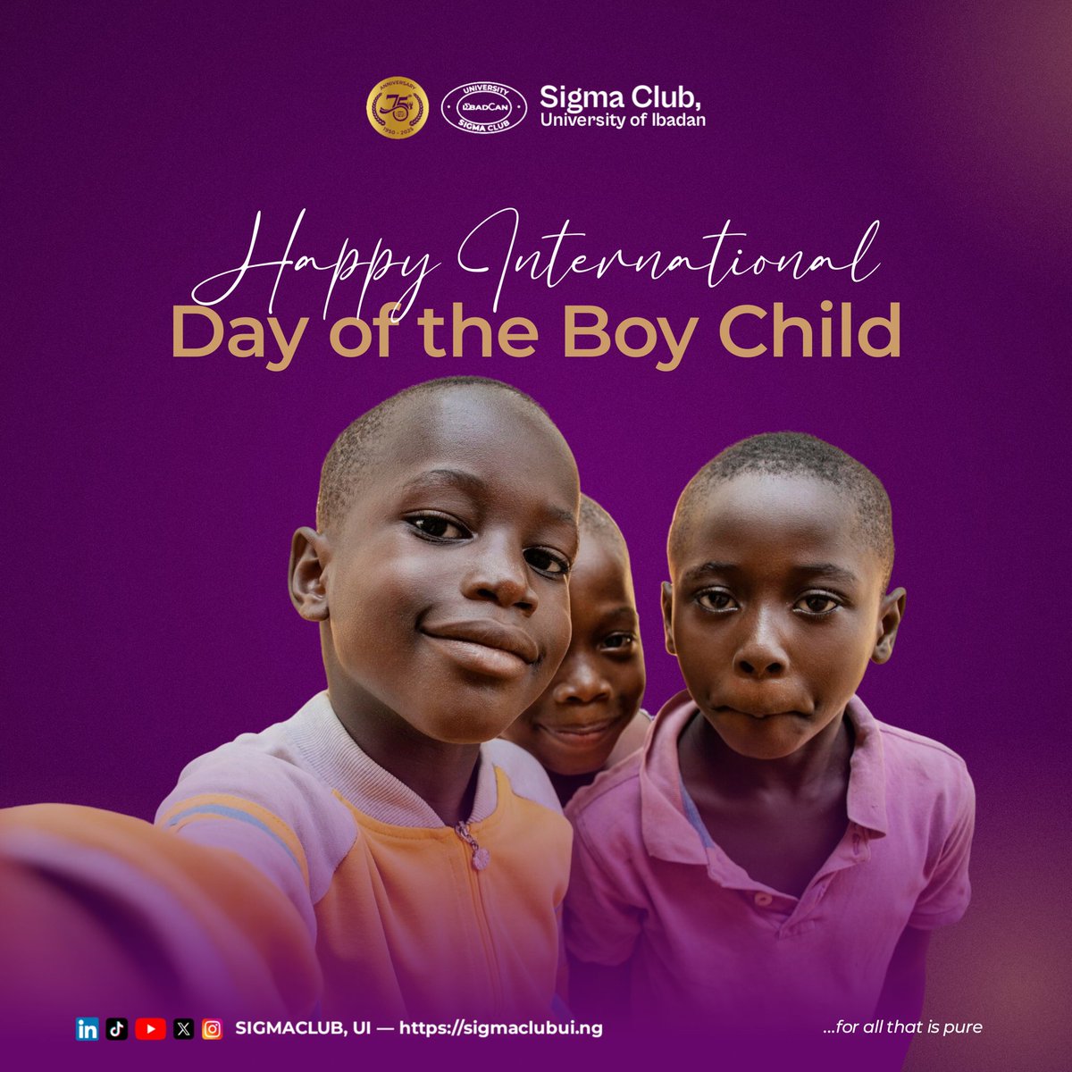 “The journey from boyhood to manhood is shaped by guidance, values, and responsibility.”

On this International Day of the Boy Child, Sigma Club reaffirms its commitment to raising men of honour, purpose, and selfless service. 💜💛

#BoyChildDay
#GroomingWholeMen
#SigmaClubUI