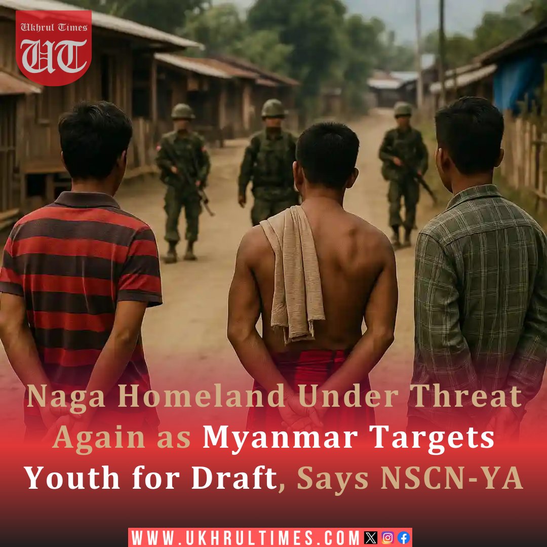 ukhrultimes's tweet photo. The NSCN-YA has condemned Myanmarβs military #Junta for forcibly #Conscripting #NagaYouths in the #NagaSelfAdministeredZone, calling it a violation of their rights and a threat to their identity. Panic is spreading across townships like #Khamti and #Homlin as arrests intensify. The group warns that #Nagas will resist and defend their land.
#MyanmarJunta #NSCN #ForcedConscription #HumanRightsViolation #NagaYouth #NagaNews #SoutheastAsiaConflict #EasternNagas
Read more: https://t.co/TWQmbZfBmr