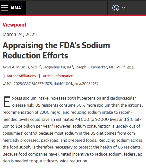 "Spurring sodium reduction across our food supply is one of the most promising tools to mitigate cardiovascular morbidity and mortality." 

This Viewpoint examines the <a href="/US_FDA/">U.S. FDA</a>'s efforts to reduce the amount of sodium in various major food categories. ja.ma/438x0LZ