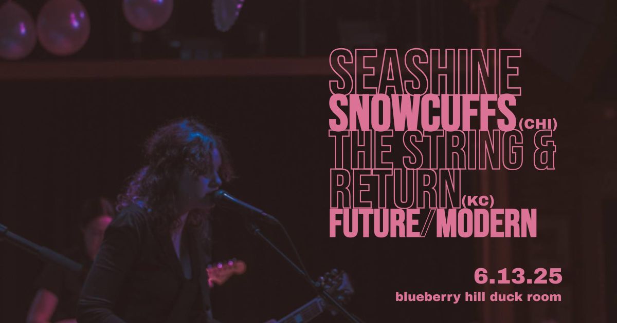 JUST ADDED/ON SALE NOW: Seashine at Blueberry Hill Duck Room |06.13| with Snowcuffs, The String &amp; Return, and Future/Modern. Get your tickets now!

More info: tinyurl.com/3w644b2y
Get 🎟️’s: tinyurl.com/ch6xcny5