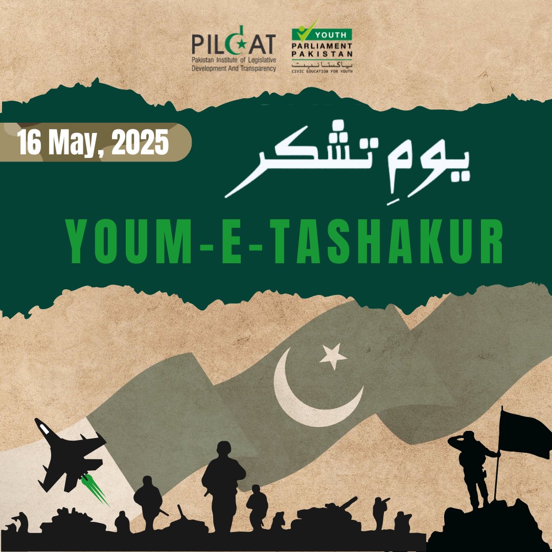 On Youm-e-Tashakur, PILDAT &amp; YPP pay tribute to the courage  &amp; resilience of the people &amp; armed forces of Pakistan in the historic Marka-e-Haq. May this spirit continue to guide our path towards a stronger, united, and democratic Pakistan.