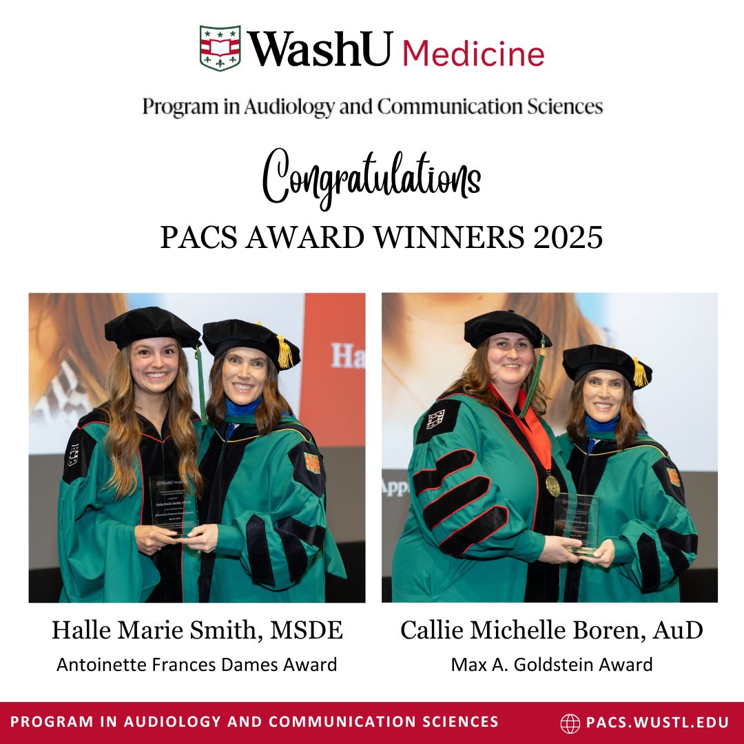 WashUPACS's tweet image. We are delighted to announce the 2025 PACS award recipients! Halle Marie Smith, MSDE, has been awarded the Antoinette Frances Dames Award, and Callie Michelle Boren, AuD, has received the Max A. Goldstein Award. Congratulations to both! #WashU25 #audiology #deafeducation