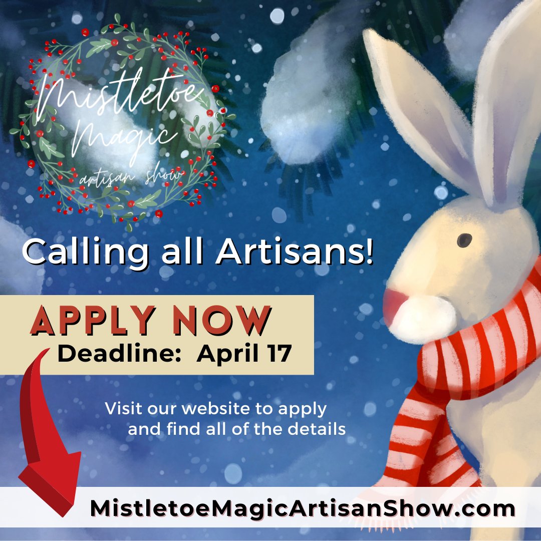 APPLY NOW!  Mistletoe Magic 2025 CALL TO ARTISANS - mailchi.mp/79c5b3ab36a2/m…