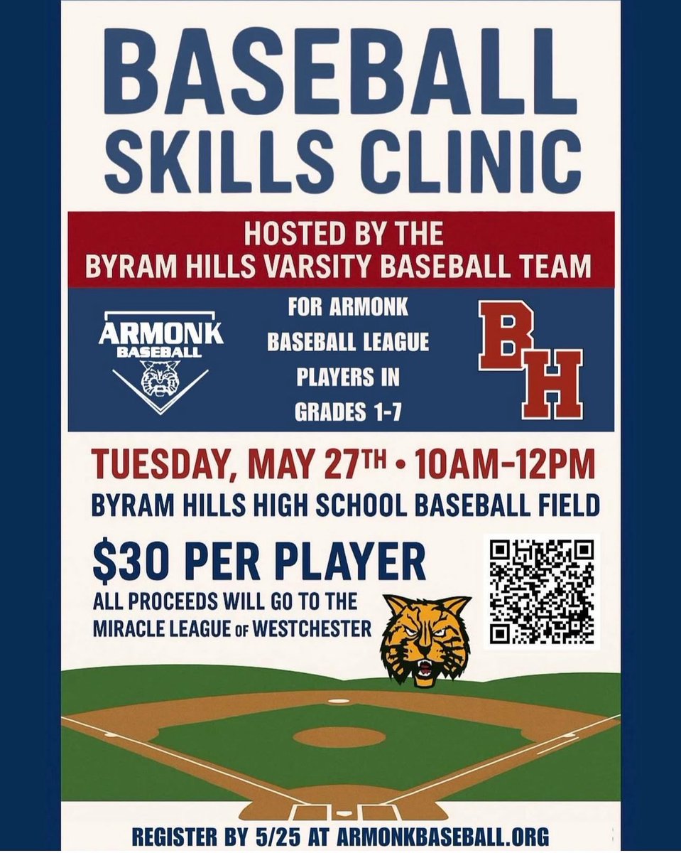 The Byram Hills Varsity Baseball Team is hosting a skills clinic for grades 1-7. Scan the attached QR or go to Armonkbaseball.org to register. All proceeds will go to the Miracle League of Westchester