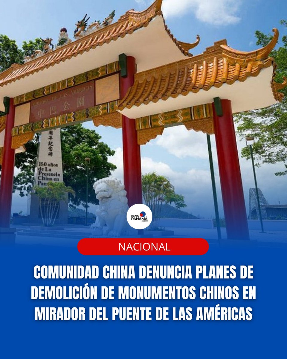 radiopanama's tweet image. #Nacional | Las autoridades de Arraiján, Panamá Oeste, podrían derribar los monumentos de la Amistad Chino-Panameña ubicados en el Mirador del Puente de Las Américas. La Sociedad de Beneficia Fa Yen alertó que la Alcaldía planea remover estas estructuras, alegando una renovación…