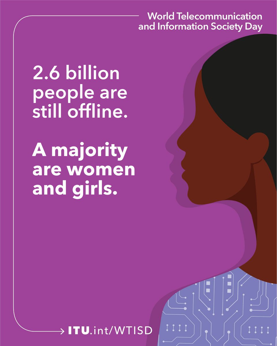 UN's tweet image. Bridging the gender digital divide is essential to building a more equitable world where everyone can access the transformative power of digital technologies.
More from @ITU on Saturday’s World Telecommunication & Information Society Day: itu.int/wtisd/