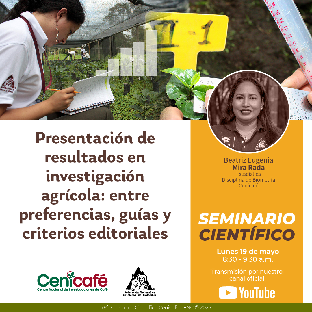 cenicafe's tweet image. Seminario científico.

Presentación de resultados en investigación agrícola: entre preferencias, guías y criterios editoriales

🗓️Lunes 19-May-25
⌚️08:30 a.m.
Participe en youtube.com/c/Cenicaf%C3%A…
+Info acortar.link/0kGeCn

#cenicafe
#MásFederación
#caficultores
@FedeCafeteros