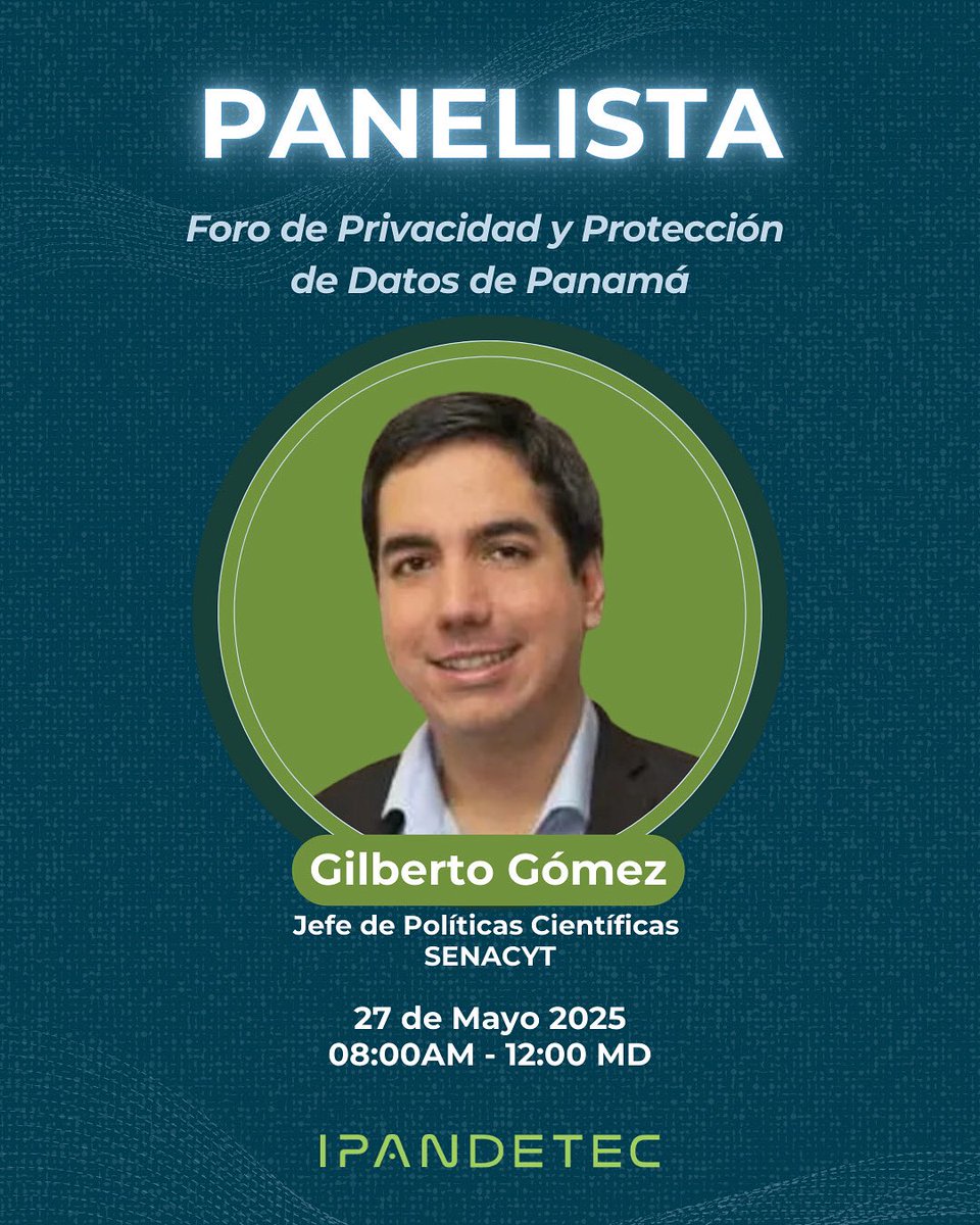 ipandetec's tweet image. Conoce a Gilberto Gómez @senacyt participará en el Track de Privacidad e Inteligencia Artificia #Panamá
🗓️Martes 27 de mayo 2025
⏰8:00am - 12:00md
📍Hotel Waldorf Astoria - Panamá 🇵🇦
#ForoPTY2025 #ProtecciónDeDatos #DatosPersonales #Privacidad