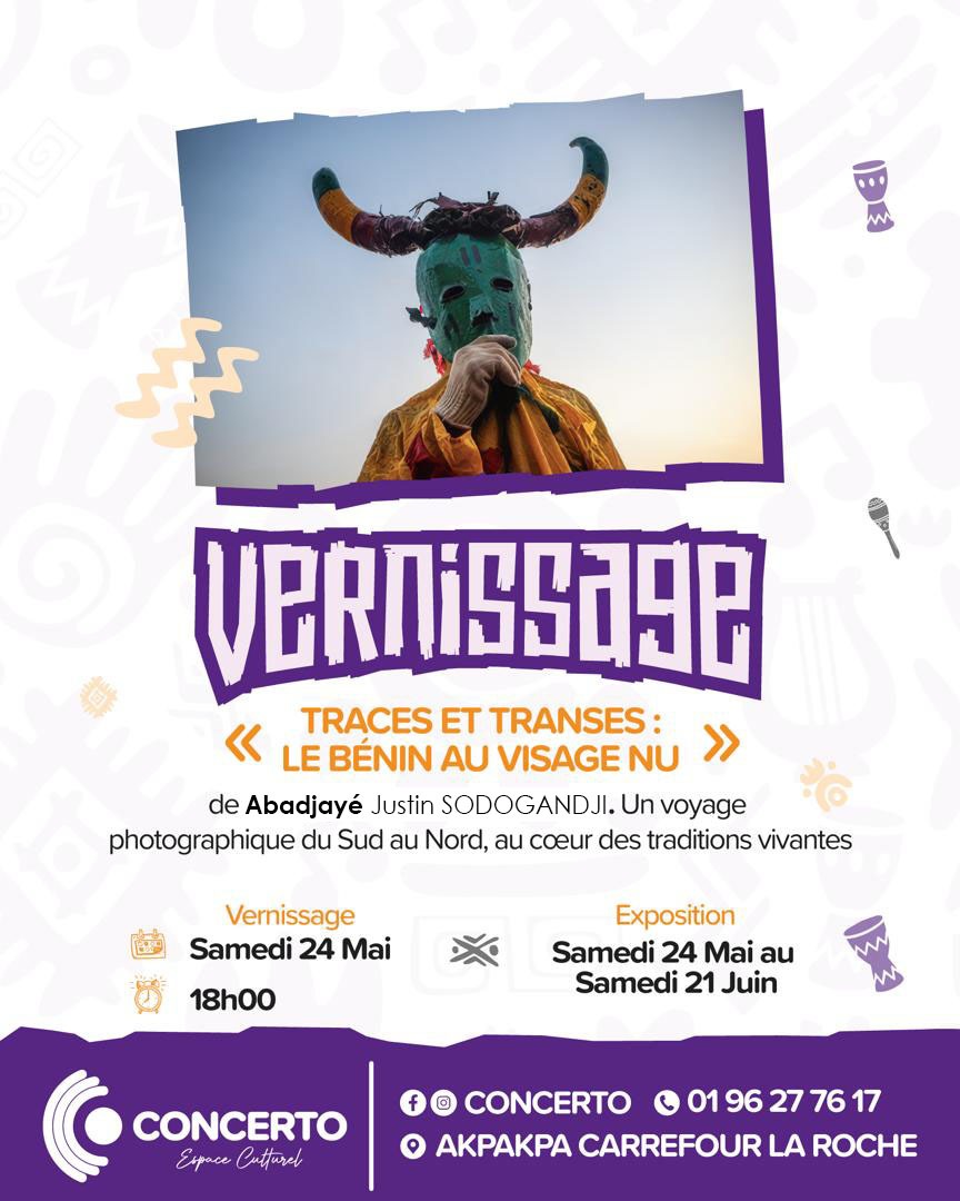 📸 Traces &amp; Transes : le Bénin au visage nu
🗓️ Vernissage : vendredi 24 mai 2025 à 18h00
📍 Centre Culturel CONCERTO – Cotonou, Bénin