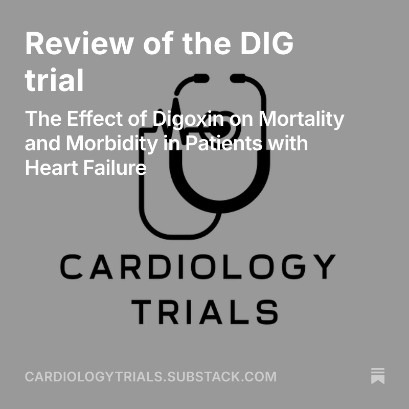 Review of the DIG trial open.substack.com/pub/cardiology…