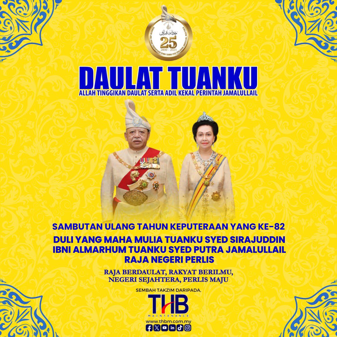 THBM_HQ's tweet photo. Daulat Tuanku

Allah Tinggikan Daulat Serta Adil
Kekal Perintah Jamalullail 

Sambutan Ulang Tahun Keputeraan Yang ke 82 DYMM Tuanku Raja Perlis

Raja Berdaulat, Rakyat Berilmu
Negeri Sejahtera, Perlis Maju 

sembah takzim daripada
#THBMHQ
#THBMPerlis https://t.co/VRuETdi4hI