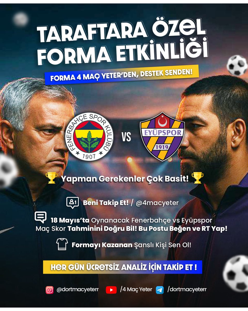 4 MAÇ YETER FORMA ETKİNLİĞİ ! 📣

18 Mayıs Fenerbahçe - Eyüpspor maçının skorunu tahmin eden 1 Kişiye tuttuğu takımın formasını hediye ediyoruz.

Aşağıdaki Tweet’i Rt ve beğeni yapmanız yeterli olacaktır. Herkese Bol Şans 🫡

Hakeden Kazansın 🖤