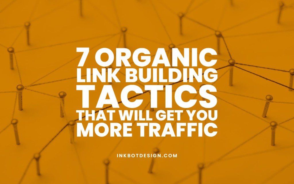 Inkbotdesign's tweet image. 7 Organic Link Building Tactics That Will Get You More Traffic: lttr.ai/AetA0
#InkbotDesignBlog #WebDesign #SocialMediaProfiles