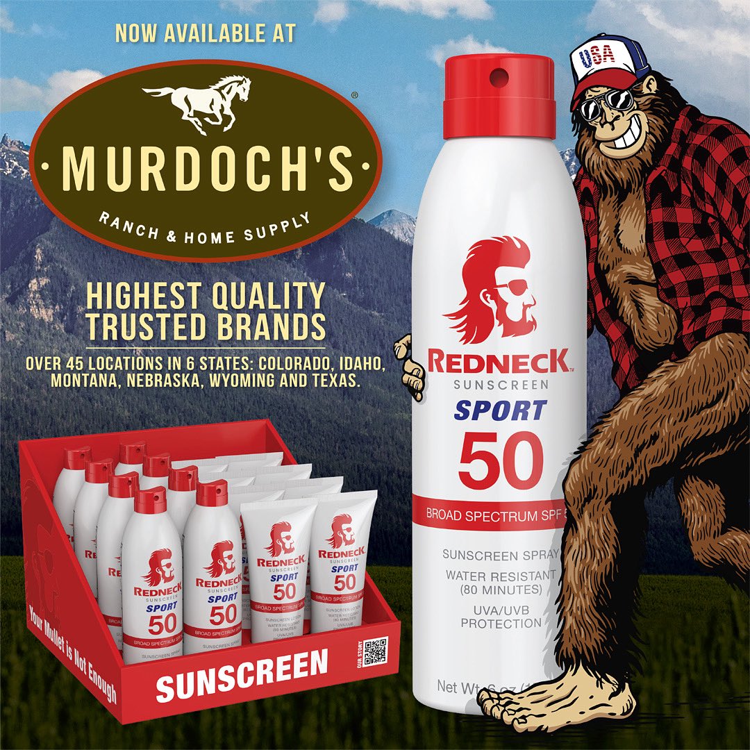 CompanyRedneck's tweet photo. MURDOCH’S

RANCH &amp; HOME SUPPLY

REDNECK SUNSCREEN can now be found in over 45 glorious Murdoch’s stores in six states. 

It’s cool to be a Redneck, but it’s not cool to have a red neck. 

#sunscreen #spf #sun #suncare #murdochsranchandhomesupply #murdochs #rednecksunscreen https://t.co/9lfY4yKAcE
