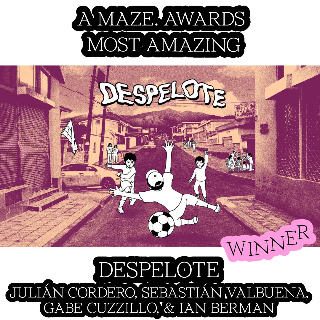 A MAZE. (@amazefest) on Twitter photo 🏆 The Most Amazing Award goes to:
despelote
by Julián Cordero, Sebastián Valbuena, Gabe Cuzzillo and Ian Berman
<a href="/despelotegame/">despelote ⚽ OUT NOW</a> 🏆 The Most Amazing Award goes to:
despelote
by Julián Cordero, Sebastián Valbuena, Gabe Cuzzillo and Ian Berman
<a href="/despelotegame/">despelote ⚽ OUT NOW</a>