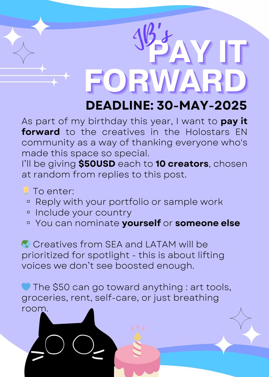 Jellybeans 🐈⬛🐈 (@jbeanscat) on Twitter photo 🫵😺 JB'S PAY IT FORWARD ✨
OPEN to ALL CREATIVES of any experience level in Holostars EN community (artist, musician, writer, clipper, timestamper...)
Winners will be chosen at random and contacted via DM to confirm details + preferred payment platform (PayPal, Ko-fi, etc). 💕 🫵😺 JB'S PAY IT FORWARD ✨
OPEN to ALL CREATIVES of any experience level in Holostars EN community (artist, musician, writer, clipper, timestamper...)
Winners will be chosen at random and contacted via DM to confirm details + preferred payment platform (PayPal, Ko-fi, etc). 💕