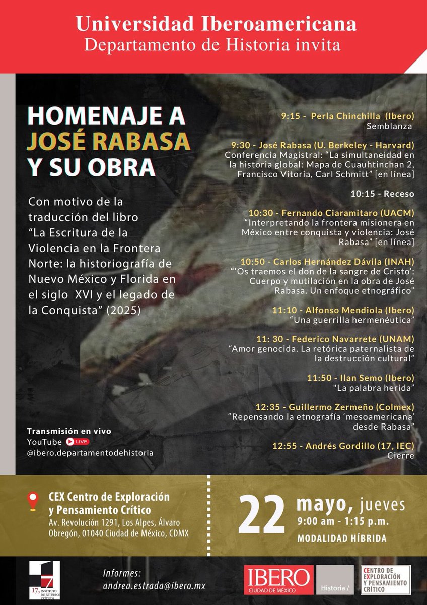Con motivo de la traducción del libro "La Escritura de la Violencia en la Frontera Norte" haremos un homenaje a José Rabasa y su obra. 

📅 22 de mayo, 9 h
📍 <a href="/elCeX_mx/">CEX</a> 
Transmisión por: facebook.com

¡Adquiere el libro aquí!

enlinea.ibero.mx/libreriavirtua…

<a href="/ibero_historia/">IBERO. Departamento de Historia</a>