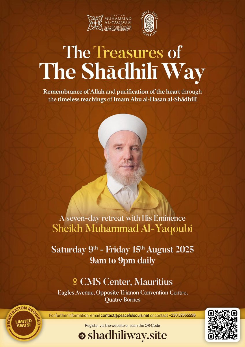 🌿 The Treasures of the Shādhilī Way – Mauritius Retreat 2025 🌿
📅 Sat 9 Aug – Fri 15 Aug 2025
📍 CMS Centre, Trianon, Mauritius

Join us for a life-changing 7-day retreat immersed in dhikr, love, and purification of the heart, under the guidance of Sheikh Muhammad al-Yaqoubi –