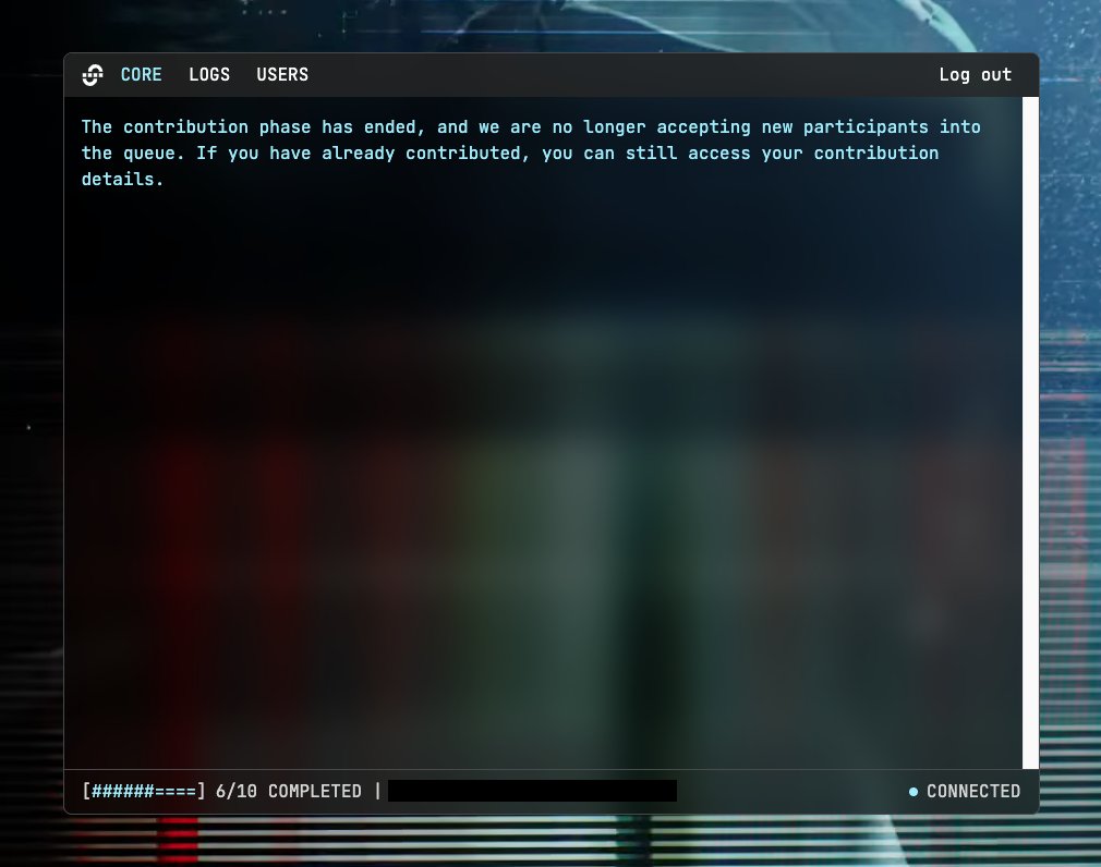 The largest Trusted Setup Ceremony in history coming to an end.

The queue for the Union Trusted Setup Ceremony is no longer accepting new participants.

If you're already in the queue, you can still contribute. Once the queue is empty... the Ceremony will be complete.