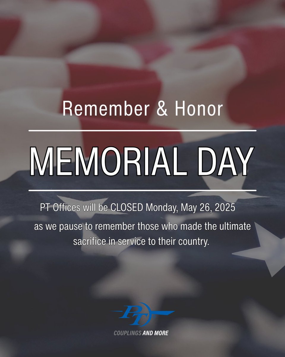 ptcouplingusa's tweet photo. PT Offices will be closed in observance of Memorial Day. Thank you to all who have sacrificed to serve our country! https://t.co/gdlh7D8PfP