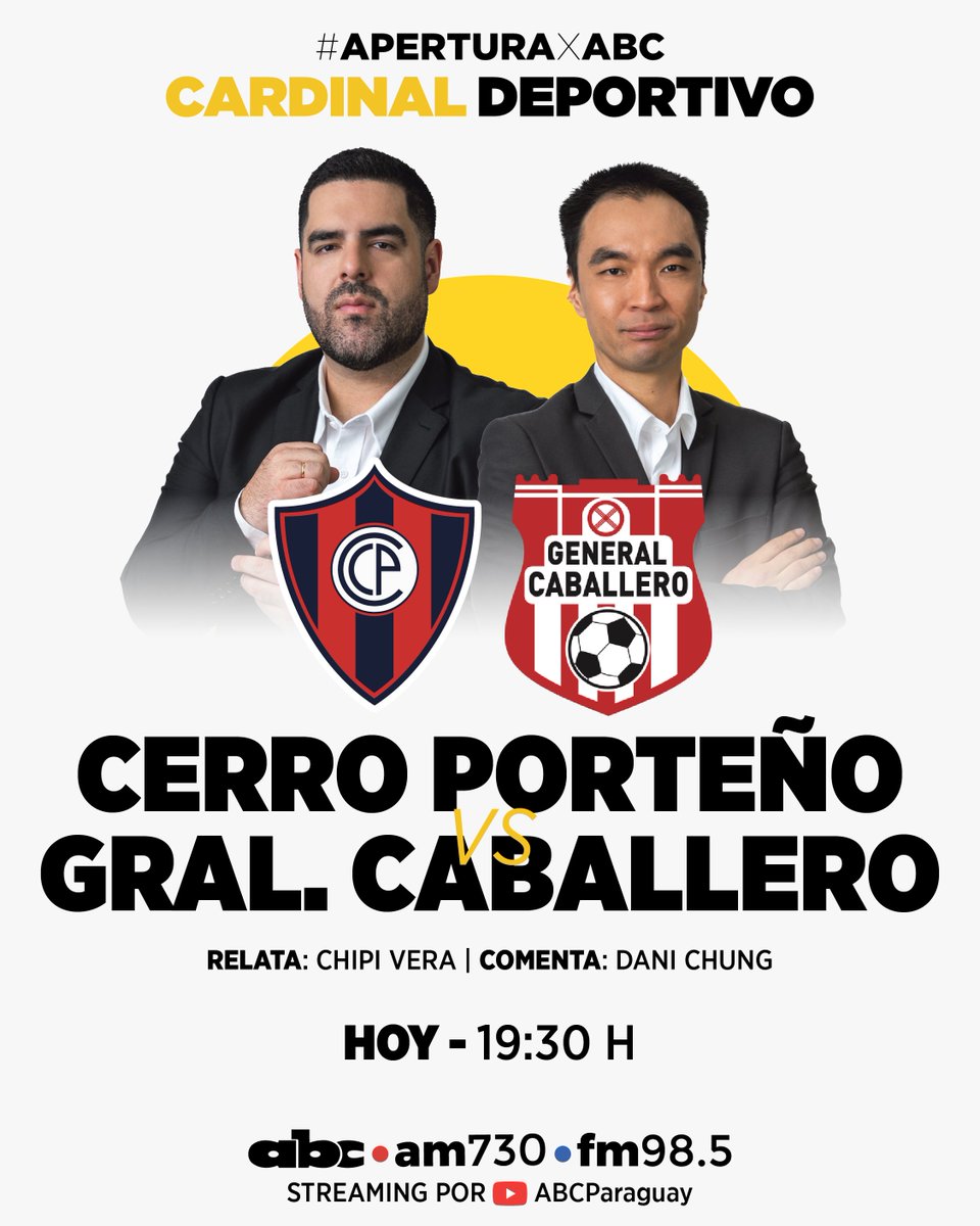 ABC Cardinal 730 AM (@abccardinal) on Twitter photo 📻 ¡AL AIRE! - #AperturaXABC ⚽️
👉 #CerroPorteño 🆚 #GeneralCaballero
🎙️ Relata <a href="/ChipiVera89/">Jorge Chipi Vera</a>
🎙️ Comenta <a href="/Danichung/">Daniel Chung</a>
🎙️ Coordina <a href="/Benru79/">Rubén Darío Orué Melgarejo</a>
🎙️ Vende <a href="/Javiernez/">Javier Núñez</a>
🔴EN VIVO youtube.com/live/D_jPSj2Jx… 📻 ¡AL AIRE! - #AperturaXABC ⚽️
👉 #CerroPorteño 🆚 #GeneralCaballero
🎙️ Relata <a href="/ChipiVera89/">Jorge Chipi Vera</a>
🎙️ Comenta <a href="/Danichung/">Daniel Chung</a>
🎙️ Coordina <a href="/Benru79/">Rubén Darío Orué Melgarejo</a>
🎙️ Vende <a href="/Javiernez/">Javier Núñez</a>
🔴EN VIVO youtube.com/live/D_jPSj2Jx…