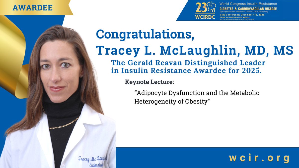 WCIRDC's tweet image. Join us in December for the 23rd Annual WCIRDC as we honor the remarkable Tracey L. McLaughlin, MD, MS with the 2025 Gerald Reaven Distinguished Leader in Insulin Resistance Award!
Be a part of this prestigious event in Los Angeles - visit wcir.org to learn more.